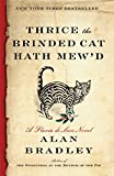 Thrice the Brinded Cat Hath Mew'd: A Flavia de Luce Novel