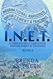 I.N.E.T. 6: International Narcotics Enforcement & Tracking