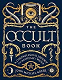 The Occult Book: A Chronological Journey from Alchemy to Wicca (Sterling Chronologies)