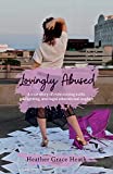 Lovingly Abused: A true story of overcoming cults, gaslighting, and legal educational neglect