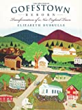 Goffstown Reborn:: Transformations of a New England Town (American Chronicles)