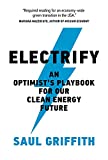 Electrify: An Optimist's Playbook for Our Clean Energy Future