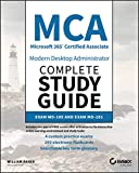 MCA Modern Desktop Administrator Complete Study Guide: Exam MD-100 and Exam MD-101