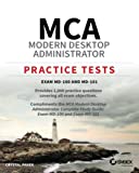 MCA Modern Desktop Administrator Practice Tests: Exam MD-100 and MD-101