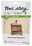 True Story Foods Organic Oven Roasted Turkey Breast, 6 OZ