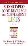 Blood Type O Food, Beverage and Supplement Lists (Eat Right 4 Your Type)