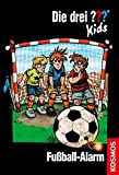 Die drei ??? Kids 26. Fußball-Alarm (drei Fragezeichen)