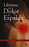 Libérese del dolor de espalda (2010) (Spanish Edition)