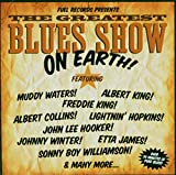 Greatest Blues Show on Earth