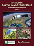 Introductory Digital Image Processing: A Remote Sensing Perspective (2-downloads) (Pearson Series in Geographic Information Science)