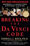 Breaking the Da Vinci Code: Answers to the Questions Everyone's Asking