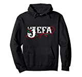 La Jefa The Boss in Spanish Funny Mexican Quote Pullover Hoodie