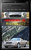 Mercedes-Benz, The SL story, R129 with buyer's guide and VIN, data card explanation: From the 280SL to the SL73 AMG and tuners, updated February 2018