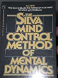 Silva Mind Control of Mental Dynamics