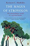 The Magus of Strovolos: The Extraordinary World of a Spiritual Healer (Arkana)