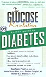 The Glucose Revolution Pocket Guide to Diabetes