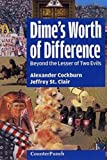 Dime's Worth of Difference: Beyond the Lesser of Two Evils (Counterpunch)