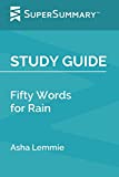 Study Guide: Fifty Words for Rain by Asha Lemmie (SuperSummary)