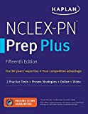 NCLEX-PN Prep Plus: 2 Practice Tests + Proven Strategies + Online + Video (Kaplan Test Prep)