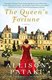 The Queen's Fortune: A Novel A Novel of Desiree, Napoleon, and the Dynasty That Outlasted the Empire