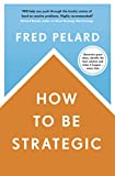 How to be Strategic