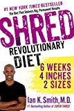 Shred: The Revolutionary Diet: 6 Weeks 4 Inches 2 Sizes