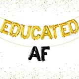 Educated AF Balloons Banner - 16 Inch, Educated AF Banner | Black and Gold Graduation Decorations 2022, Congrats Grad Graduation Party Decorations 2022, Congratulations Banner, Educated AF Decorations