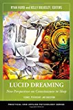 Lucid Dreaming: New Perspectives on Consciousness in Sleep 2V: Lucid Dreaming [2 volumes]: New Perspectives on Consciousness in Sleep (Practical and Applied Psychology)