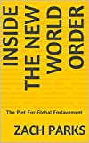 Inside the New World Order: The Plot For Global Enslavement