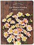 Floret Farm's Cut Flower Garden: Garden Journal: (Gifts for Floral Designers, Gifts for Women, Floral Journal) (Floret Farms x Chronicle Books)