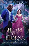 Heart of Thorns: A Beauty and the Beast Retelling (The Fey Collection)