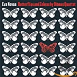 Butterflies and Zebras by Ditmas Quartet