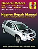 GMC Acadia, (07-16), Acadia LTD (17), Buick Enclave, (08-17), Saturn Outlook, (07-10) & Chevrolet Traverse, (09-17) Haynes Repair Manual (Haynes Automotive)