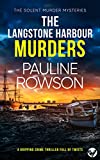 THE LANGSTONE HARBOUR MURDERS a gripping crime thriller full of twists (Solent Murder Mystery Book 2)