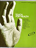 Touch for Health: A Practical Guide to Natural Health Using Acupressure Touch and Massage