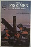 The U. S. frogmen of World War II (Landmark books, 106)