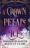 A Crown of Petals and Ice (The Honey and Ice Series Book 3)