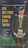 RED SKELTON'S FAVORITE GHOST STORIES (Originally: "A Red Skeleton in Your Closet")