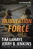 Tribulation Force: The Continuing Drama of Those Left Behind: The Continuing Drama of Those Left Behind (Left Behind Series Book 2) The Apocalyptic Christian ... and Suspense Series About the End Times