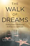 The Walk of Dreams: Finding Fame in Hollywood (Or Wherever Life Leads)