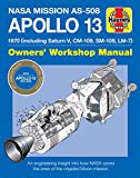 NASA Mission AS-508 Apollo 13 Owners' Workshop Manual: 1970 (including Saturn V, CM-109, SM-109, LM-7) - An engineering insight into how NASA saved the crew of the crippled Moon mission