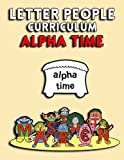 Letter People - Alpha Time Teachers Curriculum