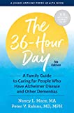 The 36-Hour Day: A Family Guide to Caring for People Who Have Alzheimer Disease and Other Dementias (A Johns Hopkins Press Health Book)