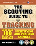 The Scouting Guide to Tracking: An Officially-Licensed Book of the Boy Scouts of America: Essential Skills for Identifying and Trailing Animals (A BSA Scouting Guide)