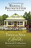 Twice as Nice Amish Romance Collection: Featuring Two Delightful Stories