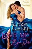 Love me, If you Dare (Wagers and Wallflowers Book 1)