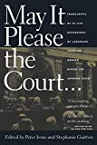 May It Please the Court: The Most Significant Oral Arguments Made Before the Supreme Court Since 1955