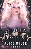 Alpha Bound: A Rejected Mate Werewolf Romance (Fated to the Alphas)