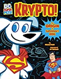 Krypto: The Origin of Superman's Dog (DC Super-Pets Origin Stories)