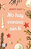 No hay verano sin ti (Spanish Edition)
